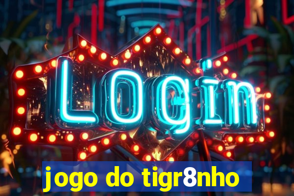 jogo do tigr8nho